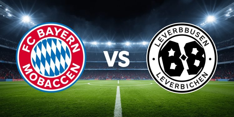 Bayern – Leverkusen heute: Termin, TV, Analyse, Prognose